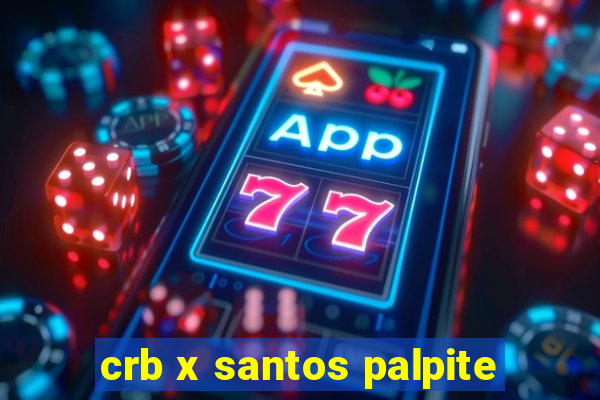 crb x santos palpite